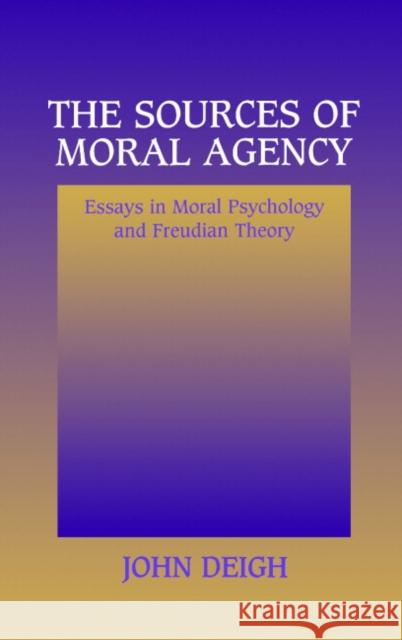 The Sources of Moral Agency Deigh, John 9780521554183 CAMBRIDGE UNIVERSITY PRESS - książka