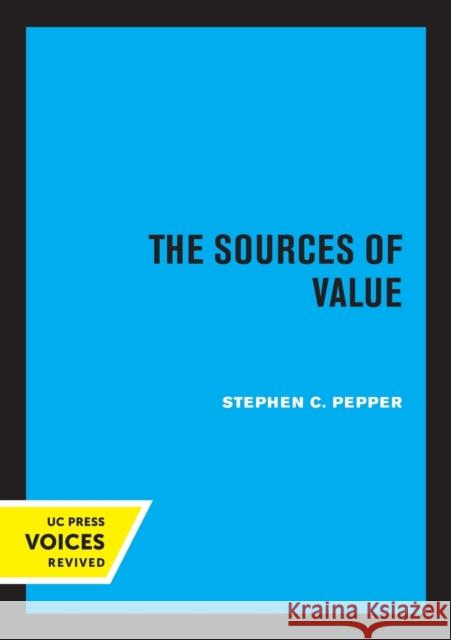The Sources of Value Stephen C. Pepper 9780520325739 University of California Press - książka