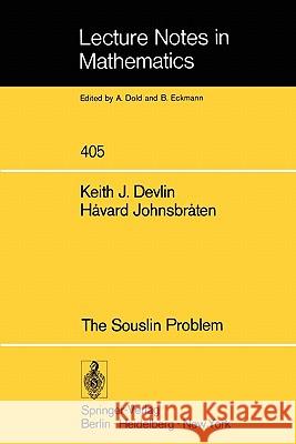 The Souslin Problem K. J. Devlin H. Johnsbraten 9783540068600 Springer - książka