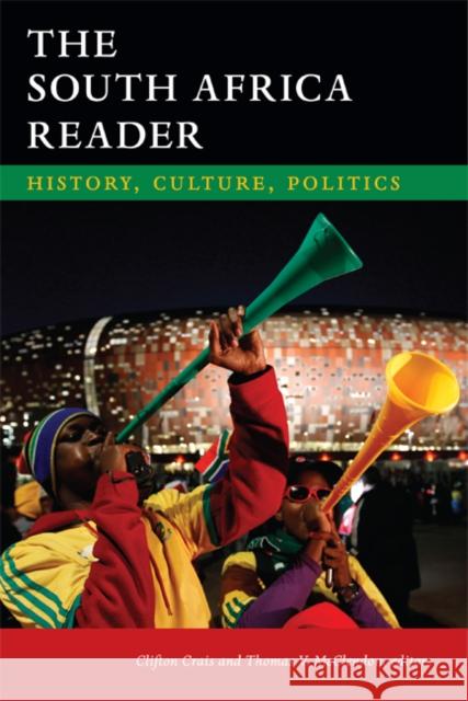 The South Africa Reader: History, Culture, Politics Clifton Crais Thomas V. McClendon 9780822355144 Duke University Press - książka