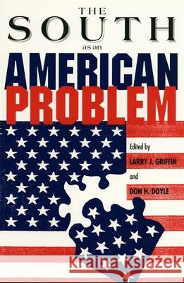 The South as an American Problem Larry Griffin 9780820352589 University of Georgia Press - książka