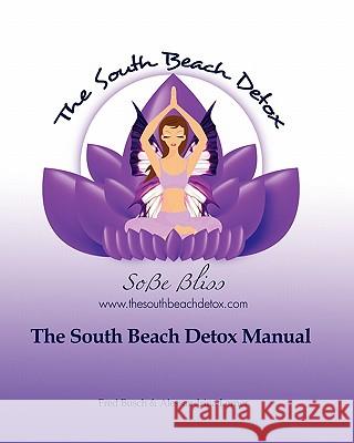 The South Beach Detox(R) Manual: Release... Restore... Rejuvenate Cole, Karri 9781456301118 Createspace - książka