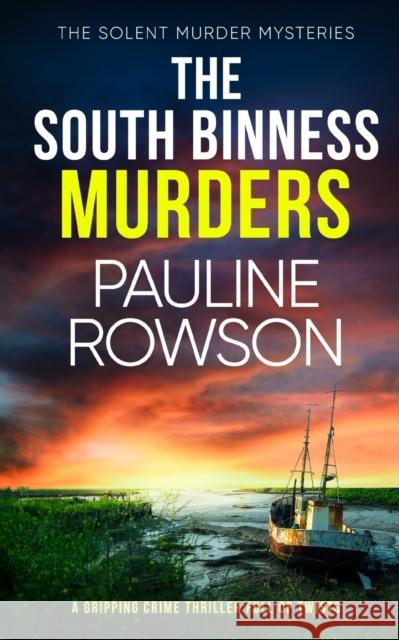 THE SOUTH BINNESS MURDERS a gripping crime thriller full of twists Pauline Rowson 9781804056943 Joffe Books Ltd - książka