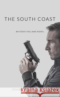 The South Coast John H. Matthews 9780989723336 Bluebullseye LLC - książka