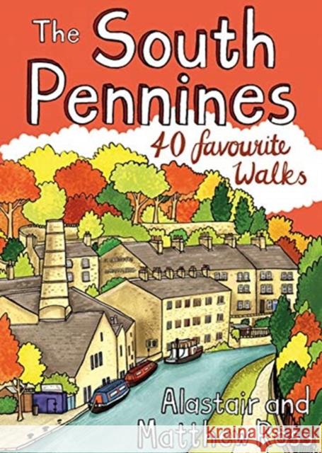 The South Pennines: 40 Favourite Walks Alastair Ross, Matthew Ross 9781907025730 Pocket Mountains Ltd - książka