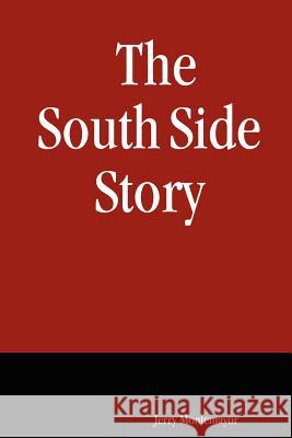 The South Side Story Jerry Montemayor 9781411629615 Lulu.com - książka