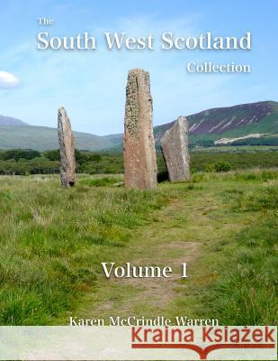 The South West Scotland Collection: Volume 1 Karen McCrindle Warren 9781539978022 Createspace Independent Publishing Platform - książka