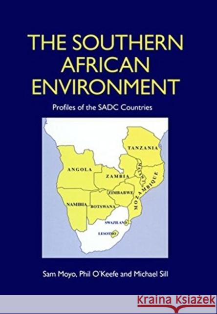 The Southern African Environment: Profiles of the Sadc Countries Sam Moyo 9781138471672 Routledge - książka