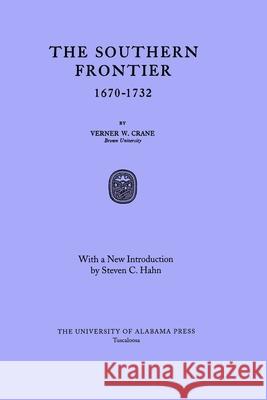 The Southern Frontier 1670-1732 Crane, Verner 9780817350826 University Alabama Press - książka