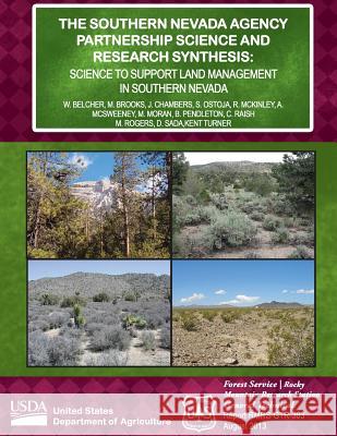 The Southern Nevada Agency Partnership Science and Research Synthesis: Science to Support land Management in Southern Nevada United States Department of Agriculture 9781511634335 Createspace - książka