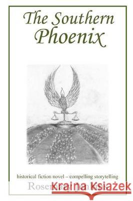 The Southern Phoenix Rosemary Jenkins 9781544925745 Createspace Independent Publishing Platform - książka