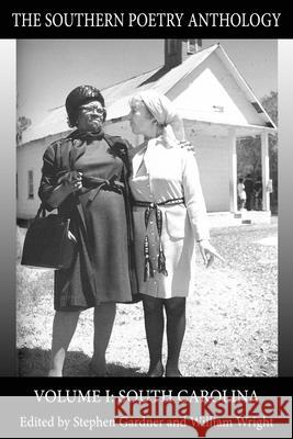 The Southern Poetry Anthology, Volume I: South Carolina: Volume 1 Gardner, Stephen 9781933896069 Texas Review Press - książka