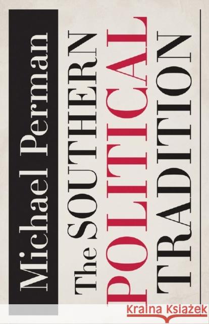 The Southern Political Tradition Michael Perman 9780807144015 Louisiana State University Press - książka