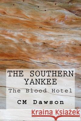 The Southern Yankee CM Dawson 9781475199710 Createspace Independent Publishing Platform - książka