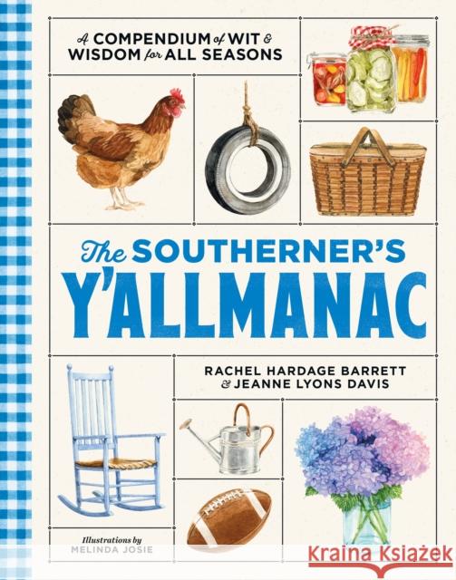 The Southerner's Y'allmanac: A Compendium of Wit & Wisdom for All Seasons Rachel Hardage Barrett 9781958395769 Hearst Home - książka