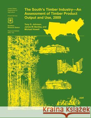 The South's Timber Industry- An Assessment of Timber Product Output and Use,2009 Johnson 9781507641064 Createspace - książka