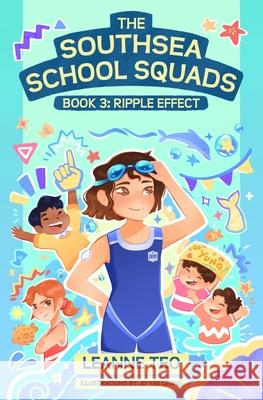 The Southsea School Squads Book 3: Ripple Effect Jo Yee Leong Leanne Teo 9789819442942 Southsea Publishing - książka