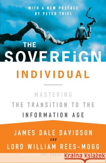 The Sovereign Individual: Mastering the Transition to the Information Age Davidson, James Dale 9780684832722 Free Press - książka