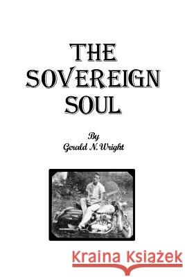The Soverign Soul Gerald C., Jr. Wright 9781938335693 Sunset Publications - książka