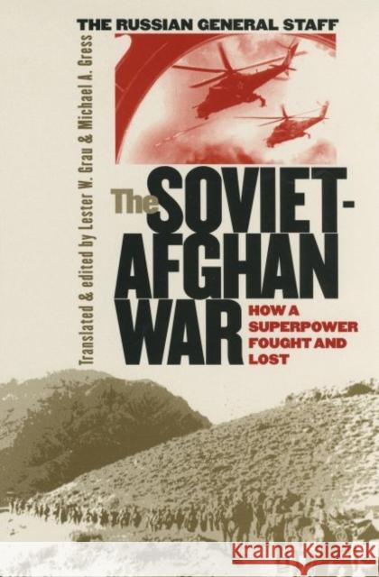 The Soviet-Afghan War: How a Superpower Fought and Lost Grau, Lester W. 9780700611867  - książka