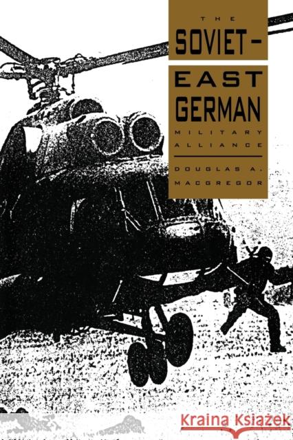 The Soviet-East German Military Alliance Douglas A. MacGregor 9780521057509 Cambridge University Press - książka
