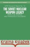 The Soviet Nuclear Weapon Legacy Marco D Francesco Calogero 9780198291978 Oxford University Press