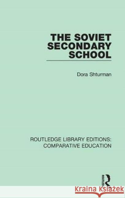 The Soviet Secondary School Dora Shturman 9781138545021 Routledge - książka