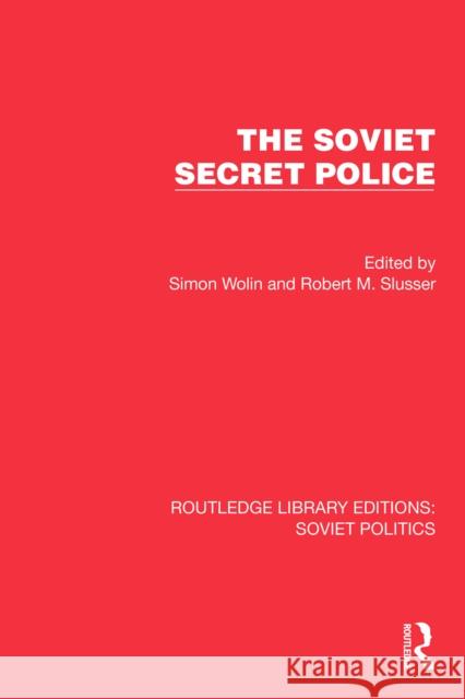 The Soviet Secret Police Simon Wolin Robert M. Slusser 9781032676326 Routledge - książka