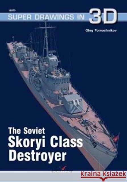 The Soviet Skoryi Class Destroyer Oleg Pomoshnikov 9788366148307 Kagero - książka