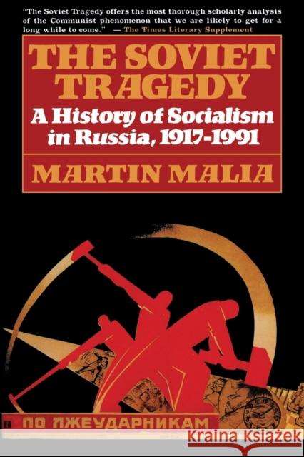The Soviet Tragedy: A History of Socialism in Russia, 1917-1991 Malia, Martin 9780684823133 Free Press - książka
