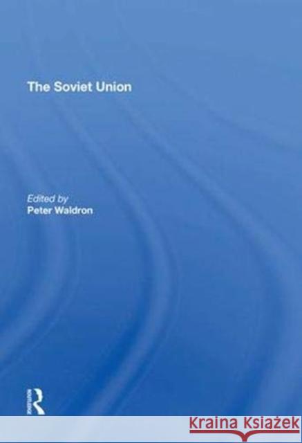 The Soviet Union Peter Waldron   9781138622845 Routledge - książka