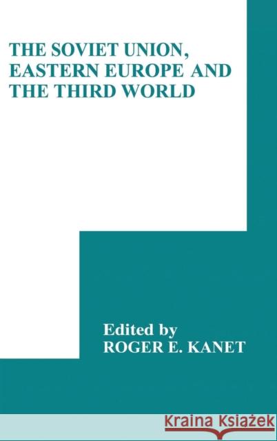 The Soviet Union, Eastern Europe and the Third World  9780521344593 CAMBRIDGE UNIVERSITY PRESS - książka