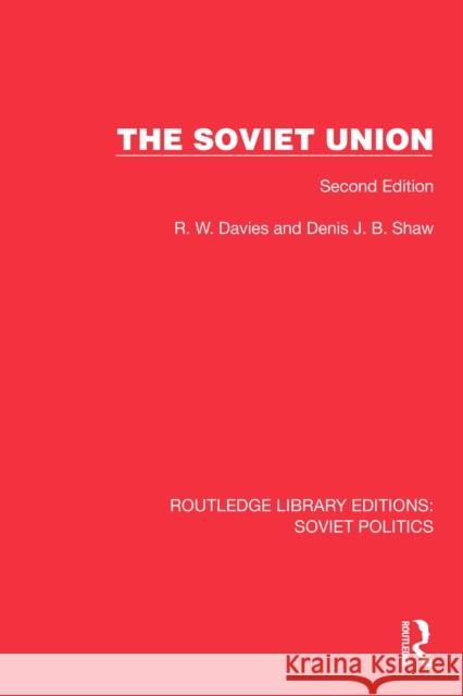 The Soviet Union: Second Edition R. W. Davies 9781032676357 Routledge - książka