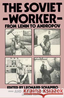The Soviet Worker: From Lenin to Andropov Schapiro, Leonard 9780333366448 Palgrave MacMillan - książka