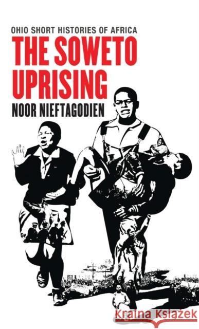 The Soweto Uprising Nieftagodien, Noor 9780821421543 Ohio University Press - książka