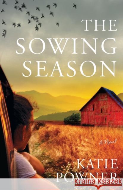 The Sowing Season Katie Powner 9780764237591 Bethany House Publishers - książka