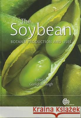 The Soybean: Botany, Production and Uses  9781845936440 CABI PUBLISHING - książka