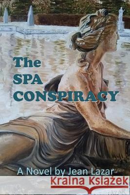 The Spa Conspiracy Jean Lazar 9781771433785 CCB Publishing - książka