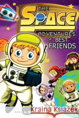 THE SPACE Adventures of BEST FRIENDS Nona J. Fairfax 9781539360940 Createspace Independent Publishing Platform - książka