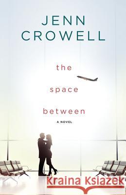 The Space Between Jenn Crowell 9780997497526 Carnelian Press - książka