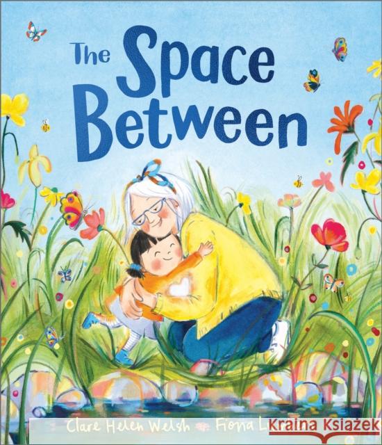 The Space Between Clare Helen Welsh 9781839133800 Andersen Press Ltd - książka