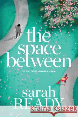 The Space Between Sarah Ready   9781954007536 W. W. Crown - książka