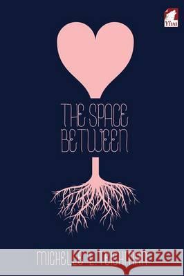 The Space Between Michelle L Teichman   9783955335816 Ylva Verlag E.Kfr. - książka
