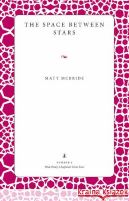 The Space Between Stars Matt McBride 9780873389075 Kent State University Press - książka