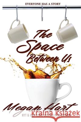 The Space Between Us Megan Hart 9781951868567 Chaos Publishing - książka