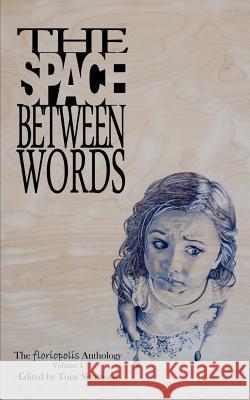 The Space Between Words Tony Simmons 9781539805052 Createspace Independent Publishing Platform - książka
