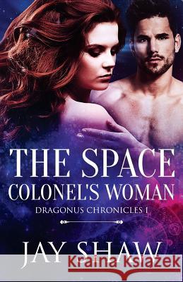 The Space Colonel's Woman Jay Shaw 9781535413190 Createspace Independent Publishing Platform - książka