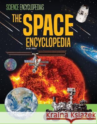 The Space Encyclopedia Gail Radley 9781532198762 Abdo Reference - książka