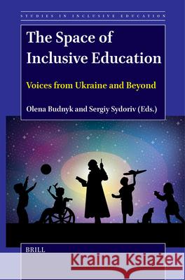 The Space of Inclusive Education: Voices from Ukraine and Beyond Olena Budnyk Sergiy Sydoriv 9789004688117 Brill - książka