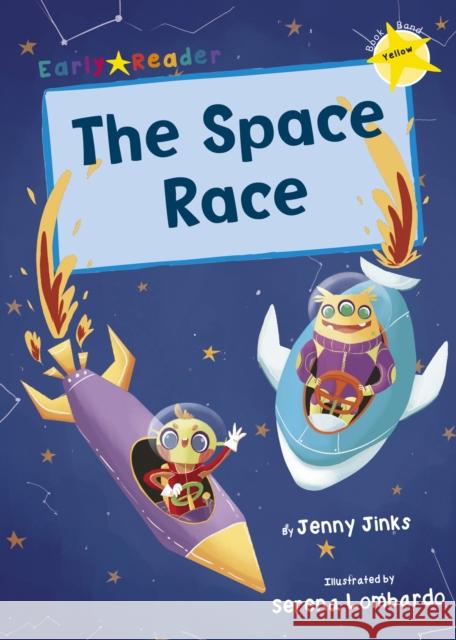 The Space Race: (Yellow Early Reader) Jinks, Jenny 9781848863644 Maverick Arts Publishing - książka